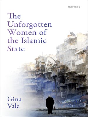 cover image of The Unforgotten Women of the Islamic State